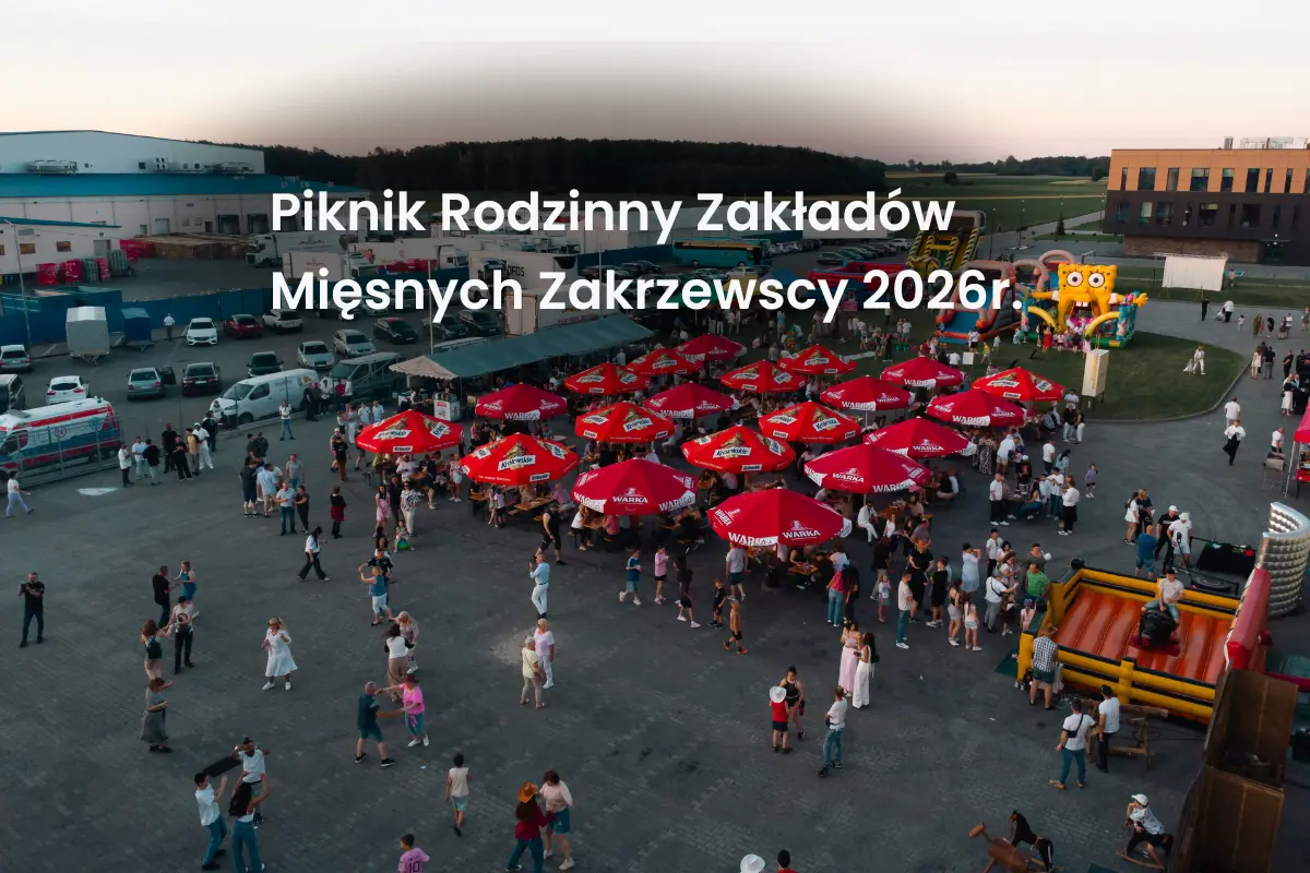 Piknik Rodzinny Zakładów Mięsnych Zakrzewscy 2026